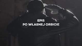 Epis - Po własnej orbicie (prod. Phono CoZaBit)