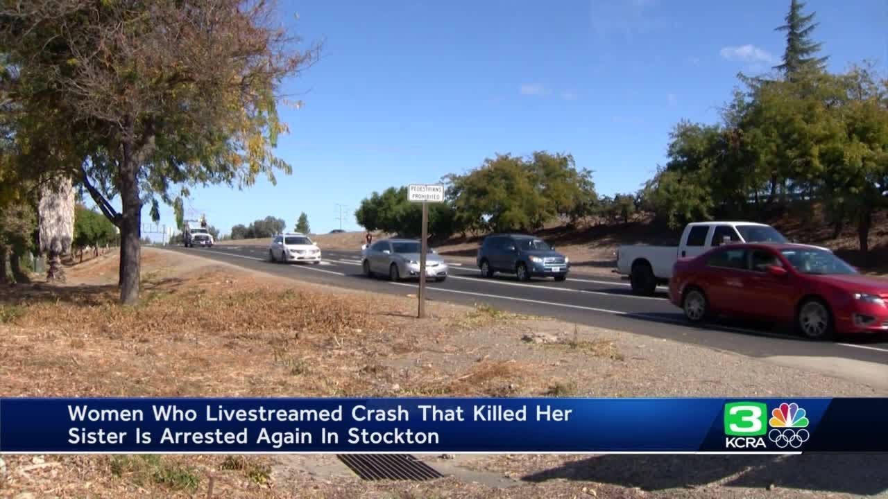 Stockton woman who livestreamed fatal crash arrested again after ...