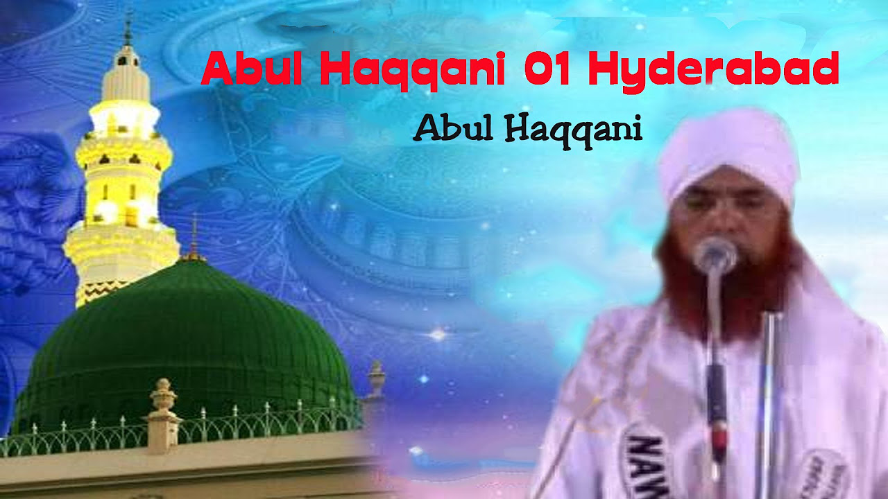 Abul Haqqani 01 Hyderabad  Best Islamic Speech  Taqreer  Bayan 2016