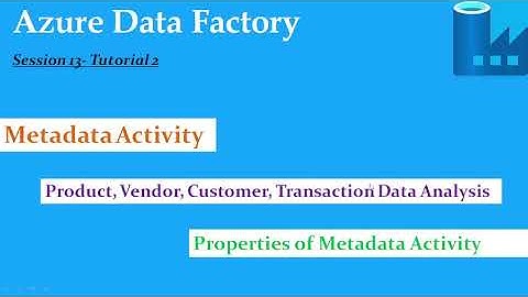S13.Azure Data Factory- Metadata Activity And Properties- Tutorial 2