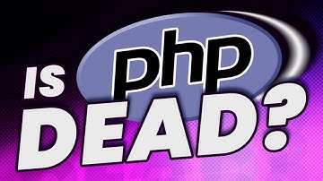 Is PHP Dead in 2021? Is it Worth Learning PHP in 2021?