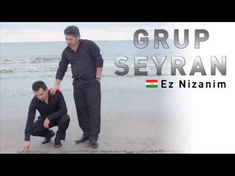 Grup Seyran - Ez Nizanim