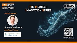 Dr Alan Sanderson | MedTech Innovation Series #3