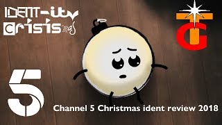 Ident-Ity Crisismas 2018 Channel 5 Christmas Ident Review