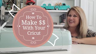 How To Make Money With Your Cricut | Super Profitable Items To Make & Sell