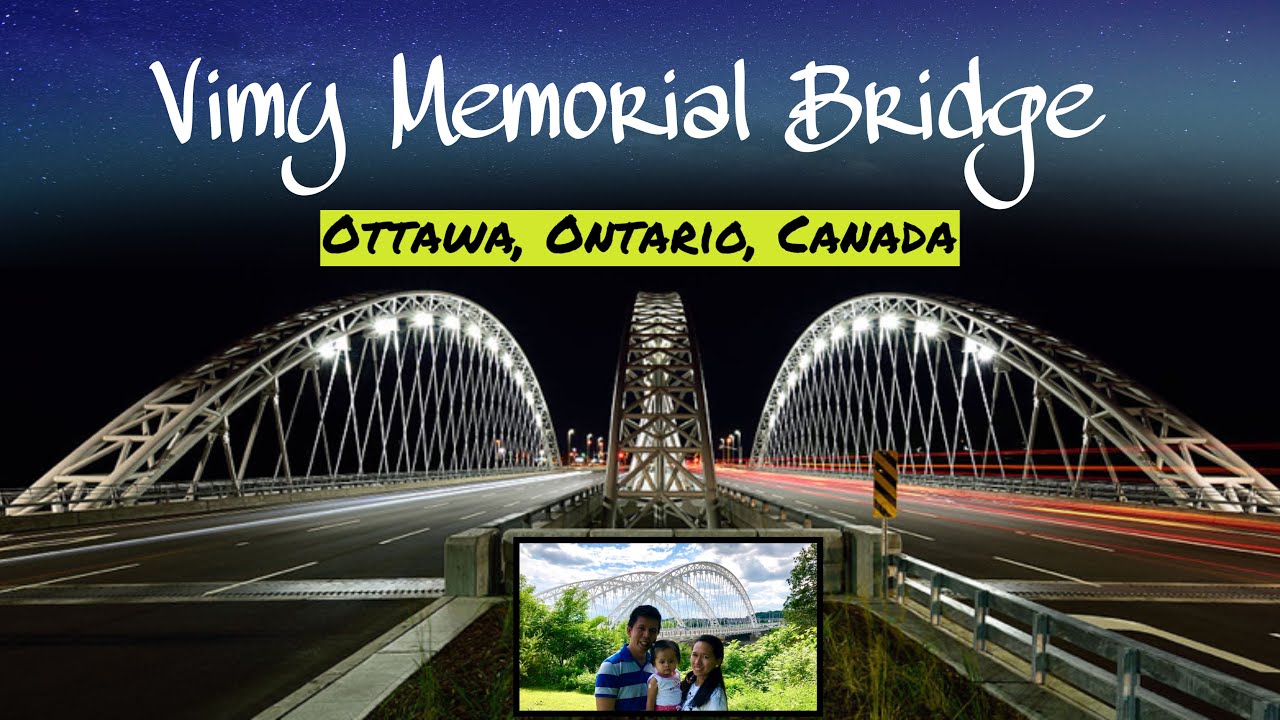 VIMY MEMORIAL BRIDGE | International Award Winning Arched Bridge in Ottawa, Ontario, Canada