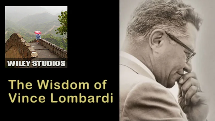 The Wisdom of Vince Lombardi - Famous Quotes