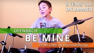 Оfenbach - Be Mine - Drum Cover by 8 years old Drummerboy