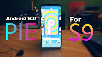 Android Pie 9.0 Update for Samsung Galaxy S9 and S9 Plus