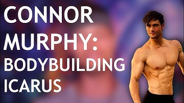 CONNOR MURPHY, Bodybuilding Icarus
