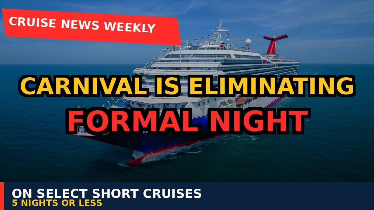 Carnival Is Eliminating Formal Night