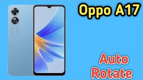How To Enable Auto Rotate Mode In Oppo A17,Oppo A17  Mein Auto Rotate Mood Kaise Enable