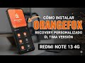 🔴 !CÓMO INSTALAR ORANGEFOX RECOVERY Personalizado en REDMI NOTE 13 4G 🫡