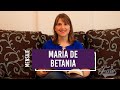 Aprendiendo de las mujeres de la biblia- María de Betania