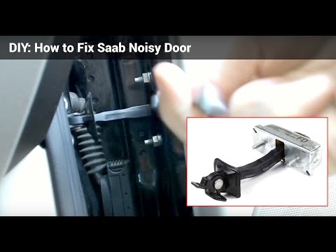 DIY: How to Fix Saab Noisy Door