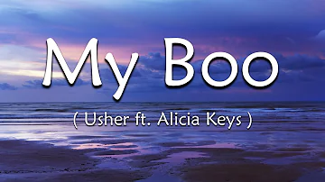 My BOO ( LYRICS) - Usher ft. Alicia Keys