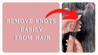 How To Remove Knots In Hair Easily At Home 