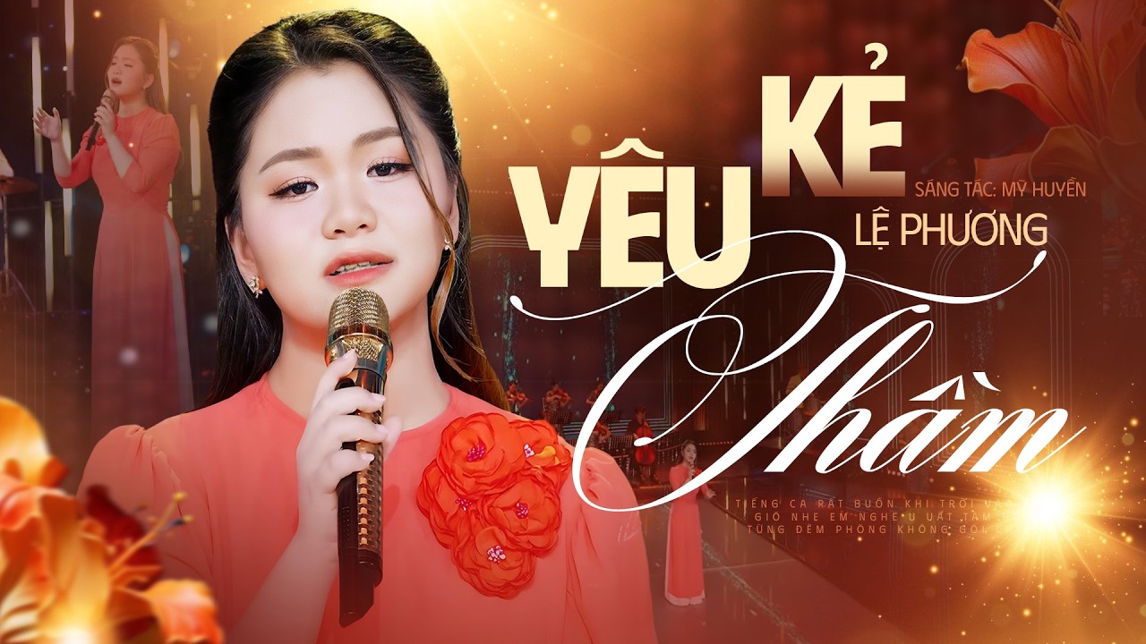 KẺ YÊU THẦM - LỆ PHƯƠNG || Tuyệt Phẩm Bolero Tình Yêu Hay Nhất - MV Music