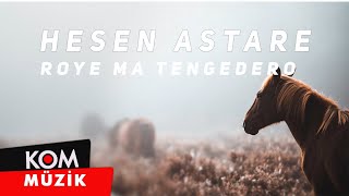 Hesen Astare - Roye Ma Tengedero (2021 © Kom Müzik) Resimi