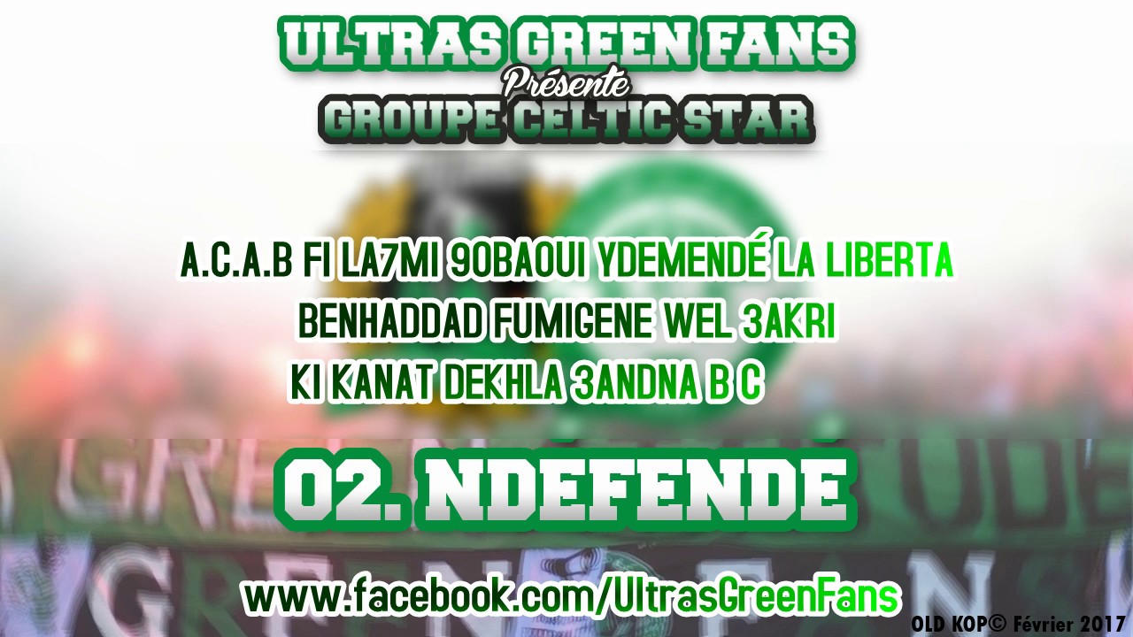02.NDÉFENDÉ (Album LA GRANDÉ) #Ultras_Green_Fans Présente #G.Celtic_Star