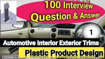 Automotive Plastic Product Design I Interview Question I Plastic Part Design Interview I 9657062890