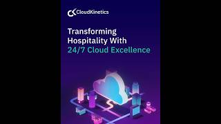 Transforming Hospitality with 247 Cloud Excellence