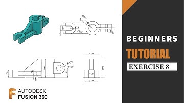 Autodesk Fusion 360 Beginners Tutorials | Exercise 8 | Learn the basics of designing