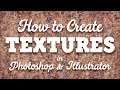 How To Create Your Own Texture Resources in Photoshop & Illustrator