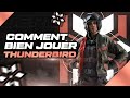 COMMENT BIEN JOUER Thunderbird - Rainbow Six Siege