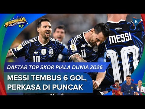 ak88 x 1001 toto login - Daftar Top Skor Piala Dunia 2026, Messi Teratas dengan 6 Gol