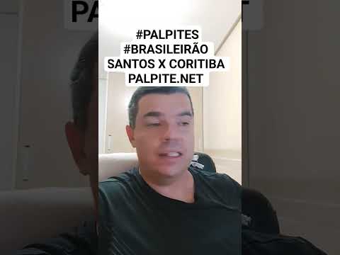 #PALPITES #BRASILEIRÃO SANTOS X CORITIBA PALPITE.NET