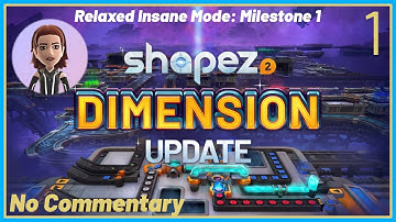 Shapez 2 Dimension Update Relaxed Insane #1 Milestone 1 | No Commentary