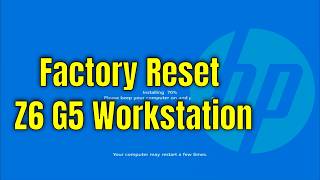 How To Factory Reset HP Z6 G5 Workstation [Walkthrough]
