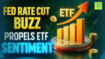 Fresh Altcoin ETF Filings Fuel Momentum Amid Rate Cut Hopes | ETF Watch | 3.0 TV
