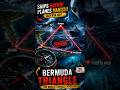 #BermudaTriangle #Mystery #Facts #DarkFacts #HindiFacts #YTShorts #Shorts #ViralShorts”