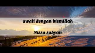 Nissa sabyan awali dengan bismillah