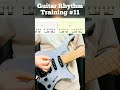 guitar rhythm training #11