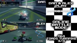Dan and Alex Play | Mario Kart 8 | Online Battle Mode