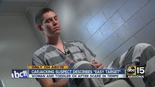 Carjacking suspect describes “easy target”