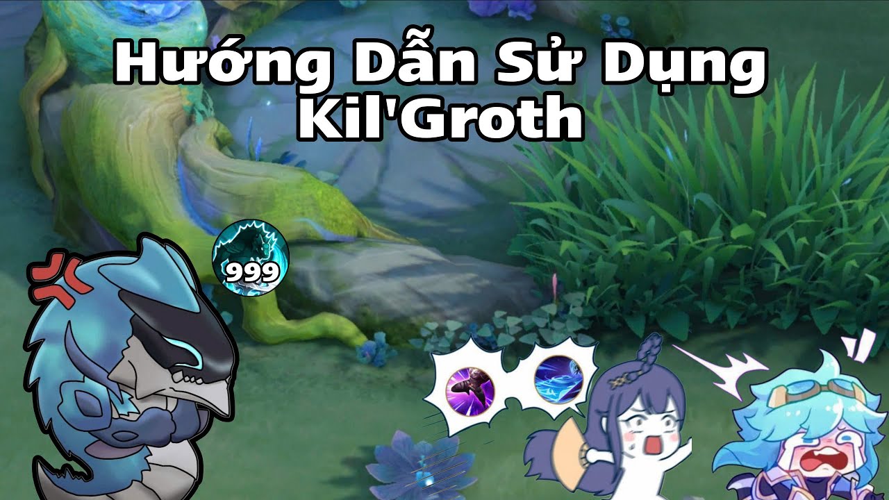 Hướng dẫn sử dụng: Cách Chơi Kil'Groth Cân 5 Như Các Idol Tiktok