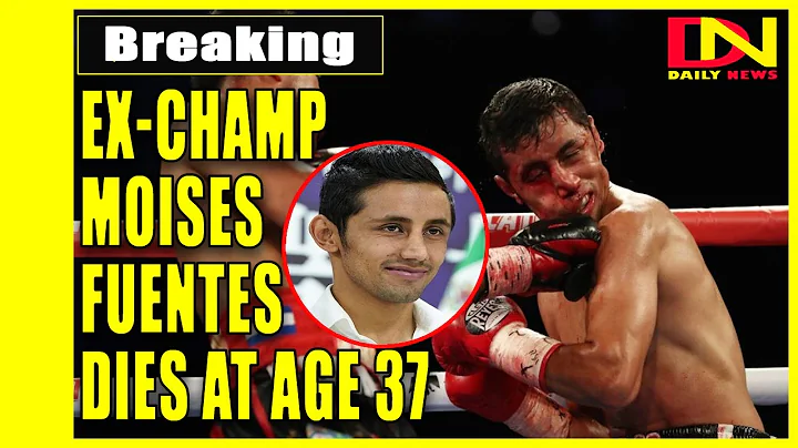 Ex-champ Moises Fuentes dies at age 37, a year aft...