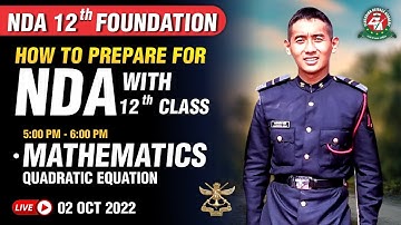 Quadratic Equations - Mathematics Preparation for NDA with 12th Class #NDAFoundation