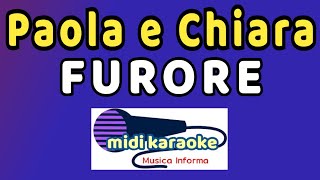 Video thumbnail of "Paola & Chiara  -  FURORE - karaoke"