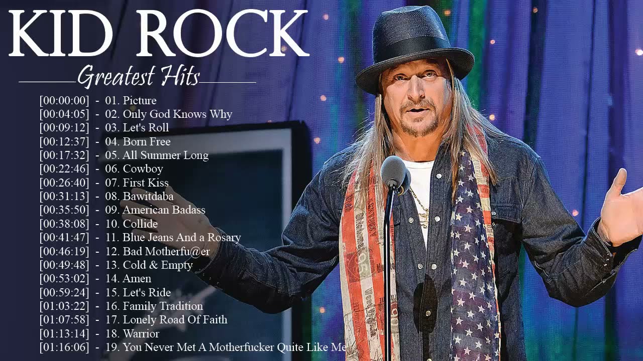 Kid Rock Greatest Hits Best Of Kid Rock Album Playlist 2022 Top 30 Best Songs Of Kid Rock