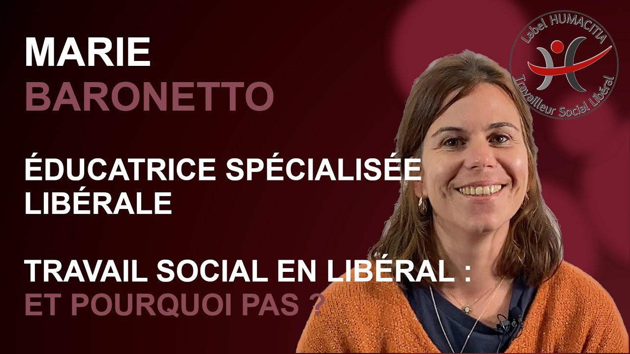 Travail Social en Libéral : et pourquoi pas ? - Marie BARONETTO, Éducatrice Spécialisée Libérale.