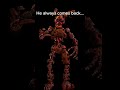 He always comes back... #fnaf #edit #fivenightsatfreddys #trend #trending #game thumbnail