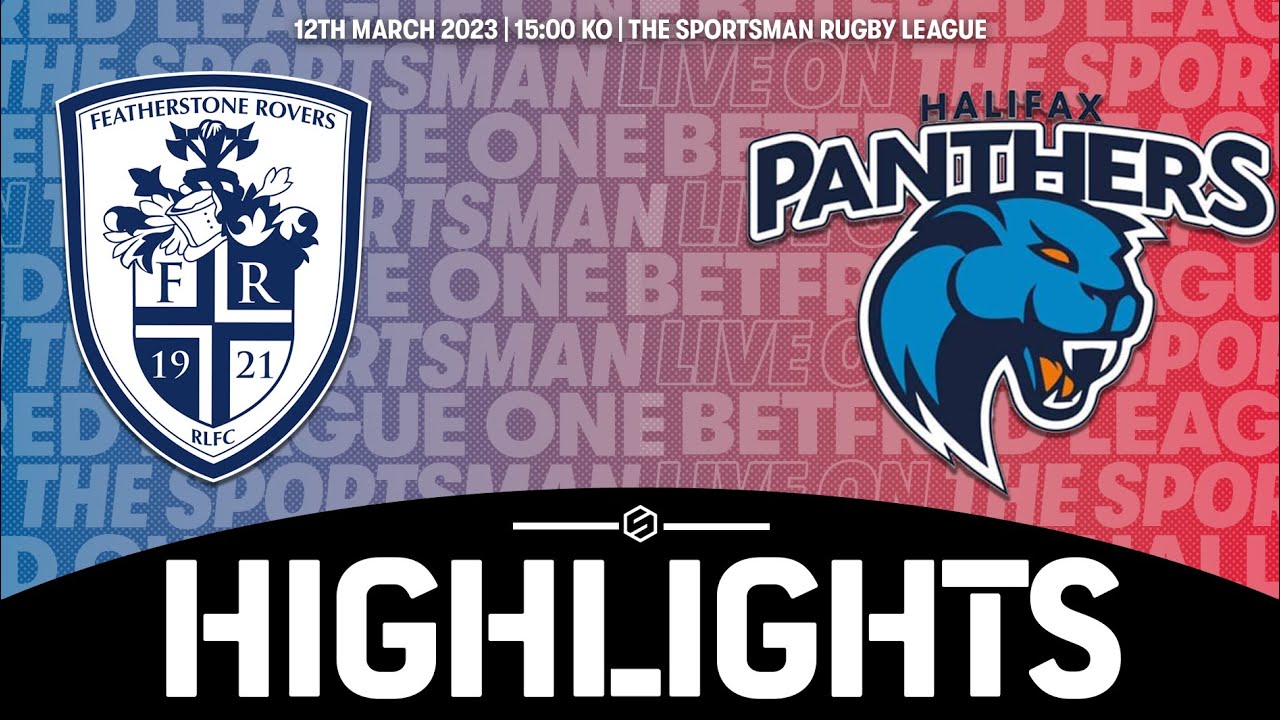Betfred Challenge Cup Featherstone Rovers vs Halifax Panthers Match Highlights