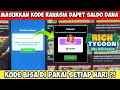 CUMAN MASUKKAN KODE RAHASIA BUAT DAPETIN 5K SALDO DANA DARI DEVELOPER GAME RICH TYCOON