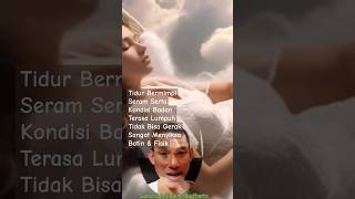 Tidur Bermimpi Seram Serta Kondisi Badan Terasa Lumpuh TidakBisa Gerak Sangat Menyiksa Batin & Fisik
