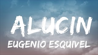 Eugenio Esquivel, Grupo Marca Registrada, Sebastian Esquivel - Alucin  | 30 Mins Vibes Music